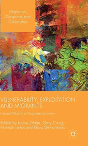 Vulnerability, Exploitation and Migrants