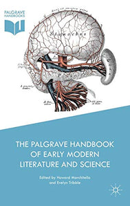 The Palgrave Handbook of Early Modern Literature and Science