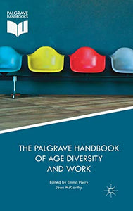 The Palgrave Handbook of Age Diversity and Work