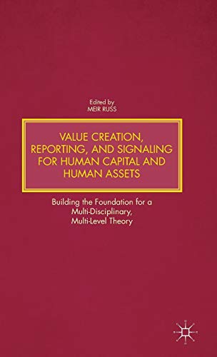 Value Creation, Reporting, and Signaling for Human Capital and Human Assets