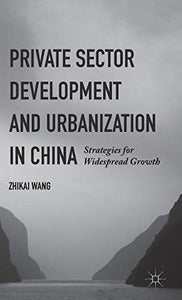 Private Sector Development and Urbanization in China