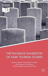 The Palgrave Handbook of Dark Tourism Studies