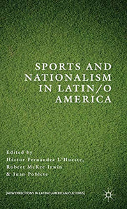 Sports and Nationalism in Latin / o America