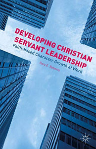 Developing Christian Servant Leadership