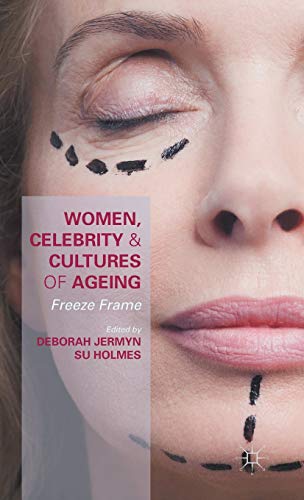 Women, Celebrity and Cultures of Ageing