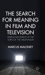 The Search for Meaning in Film and Television