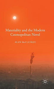 Materiality and the Modern Cosmopolitan Novel