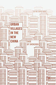 Urban Villages in the New China