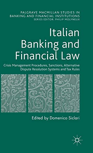 Italian Banking and Financial Law: Crisis Management Procedures, Sanctions, Alternative Dispute Resolution Systems and Tax Rules