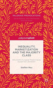 Inequality, Marketization and the Majority Class