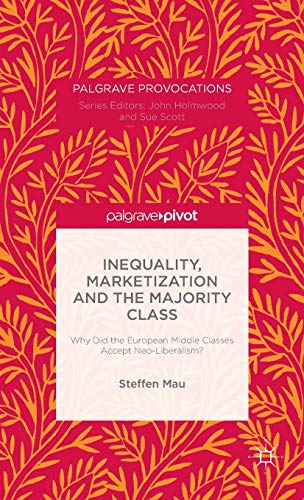 Inequality, Marketization and the Majority Class