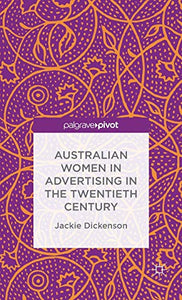 Australian Women in Advertising in the Twentieth Century