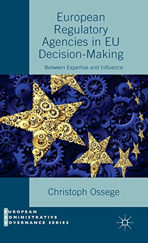 European Regulatory Agencies in EU Decision-Making