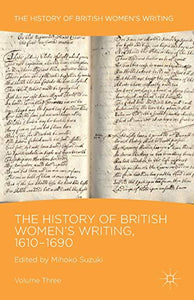 The History of British Women's Writing, 1610-1690