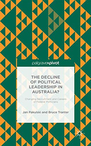 The Decline of Political Leadership in Australia?