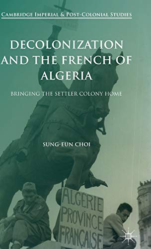 Decolonization and the French of Algeria