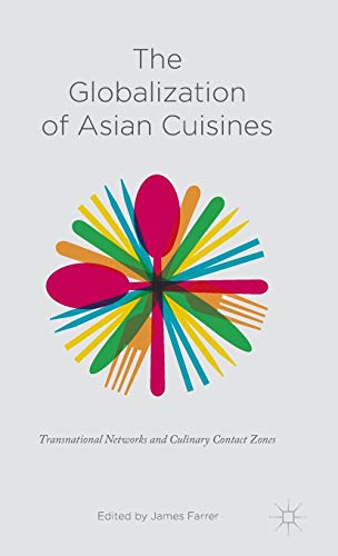 The Globalization of Asian Cuisines