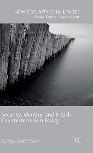 Security, Identity, and British Counterterrorism Policy