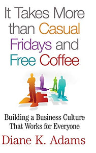 It Takes More Than Casual Fridays and Free Coffee