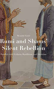 Rumi and Shams’ Silent Rebellion