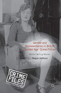 Gender and Representation in British ‘Golden Age’ Crime Fiction