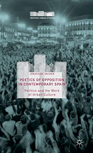 Poetics of Opposition in Contemporary Spain