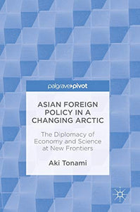 Asian Foreign Policy in a Changing Arctic