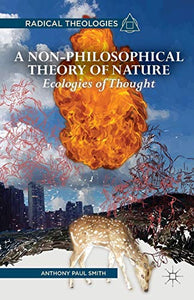 A Non-Philosophical Theory of Nature