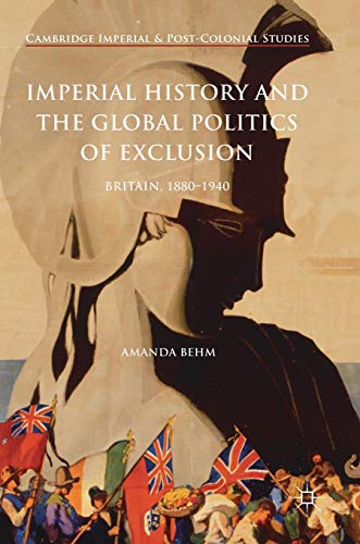 Imperial History and the Global Politics of Exclusion