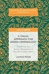 A Visual Approach for Green Criminology