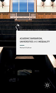 Academic Barbarism, Universities and Inequality