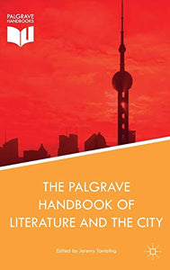 The Palgrave Handbook of Literature and the City