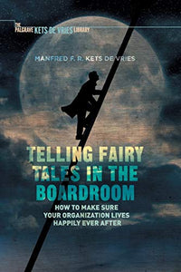 Telling Fairy Tales in the Boardroom