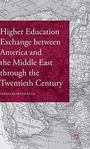 Higher Education Exchange between America and the Middle East through the Twentieth Century