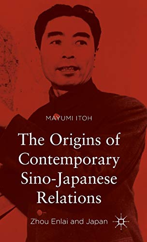 The Origins of Contemporary Sino-Japanese Relations