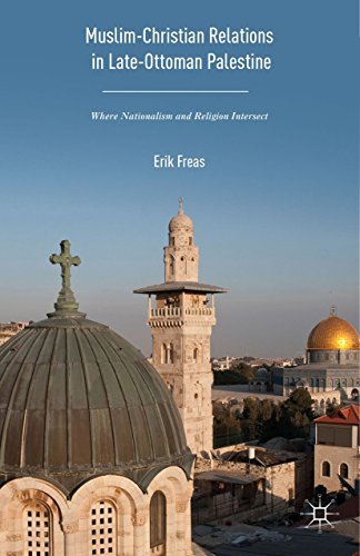 Muslim-Christian Relations in Late-Ottoman Palestine