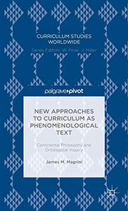 New Approaches to Curriculum as Phenomenological Text