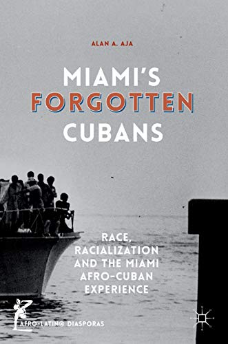 Miami’s Forgotten Cubans