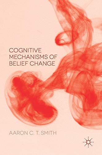 Cognitive Mechanisms of Belief Change