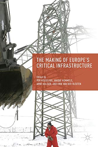 The Making of Europe's Critical Infrastructure