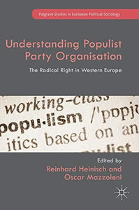 Understanding Populist Party Organisation