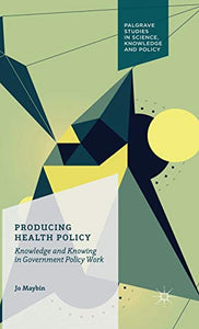 Producing Health Policy