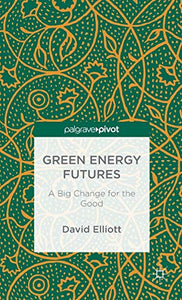 Green Energy Futures: A Big Change for the Good