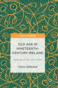 Old Age in Nineteenth-Century Ireland