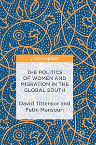 The Politics of Women and Migration in the Global South