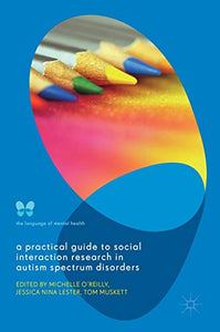 A Practical Guide to Social Interaction Research in Autism Spectrum Disorders