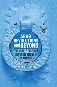 Arab Revolutions and Beyond