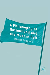 A Philosophy of Nationhood and the Modern Self