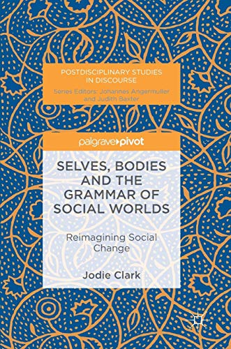 Selves, Bodies and the Grammar of Social Worlds