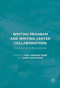 Writing Program and Writing Center Collaborations